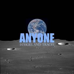 Anyone : Echoes and Traces